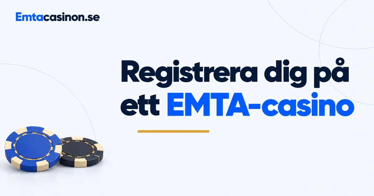 Registrera dig på ett EMTA-casino